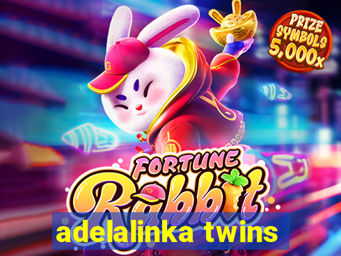 adelalinka twins